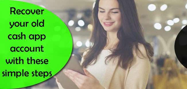 Recover your old cash app account with these simple steps